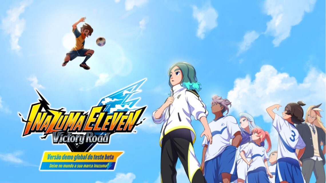 INAZUMA ELEVEN Victory Road Beta uma chance unica de entrar em campo antes do lancamento