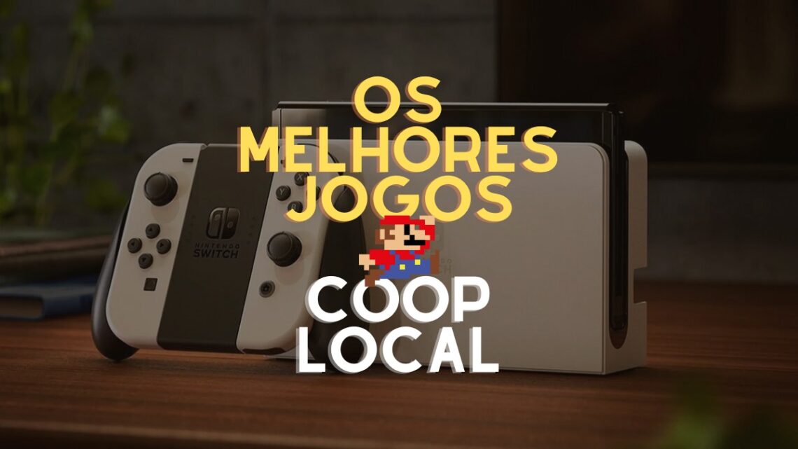 Junte os amigos os melhores jogos cooperativos locais e em tela dividida no Nintendo Switch